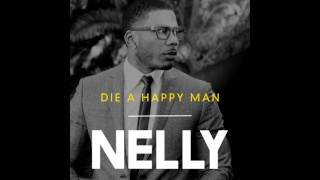 Nelly - Die A Happy Man