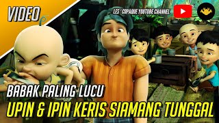 Download lagu Upin Ipin Keris Siamang Tunggal Babak Paling Lucu... mp3
