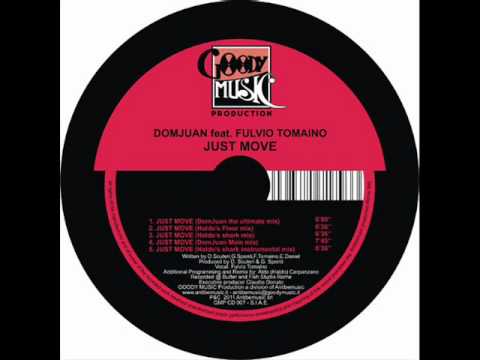 Domjuan feat Fulvio Tomaino - JUST MOVE (DomJuan The Ultimate mix)