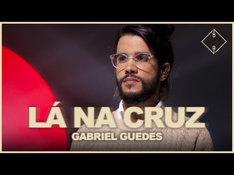Lá Na Cruz - Gabriel Guedes