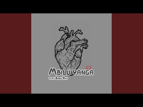 Mbilu Yanga (feat. Baby Rhy & G Muzzy)