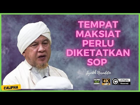 SYEIKH NURUDDIN - TEMPAT MAKSIAT YANG PERLU DIKETATKAN SOP