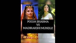 Pooja Sharma vs Madirakshi Mundle Draupadi vs Sita