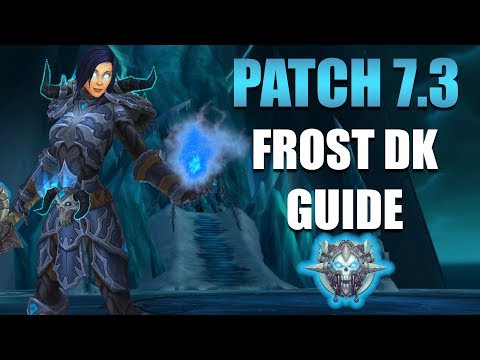 Frost Death Knight Guide - Patch 7.3 Runic Obliteration