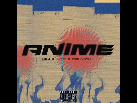 Bigi x 4te x gruyich - Anime (Prod. by Rajaste)