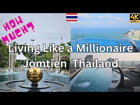 Living like a Millionaire. Affordable Luxury in Jomtien Beach Pattaya Thailand 🇹🇭 in 4K Ultra HD