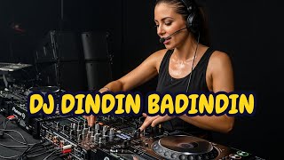 Download lagu DJ DINDIN BADINDIN | LAGU DJ REMIX TERBAIK mp3