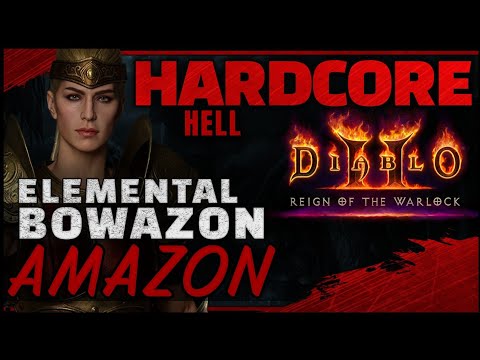 [Hell] HARDCORE Elemental Bowazon Guided Playthrough | Diablo 2 RotW