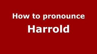 How to pronounce Harrold