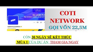 COTI NETWORK, SĂN AIRDROP COTI TESTNET KIẾM POINT QUY ĐỔI $COTI GỌI VỐN 22,5M