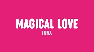 INNA - Magical Love (Lyrics)