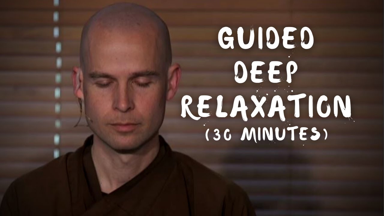 Deep Relaxation (30 minutes) | Brother Phap Luu