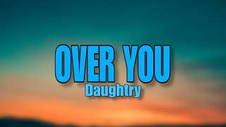 Daughtry - Over You (Lyric Video)