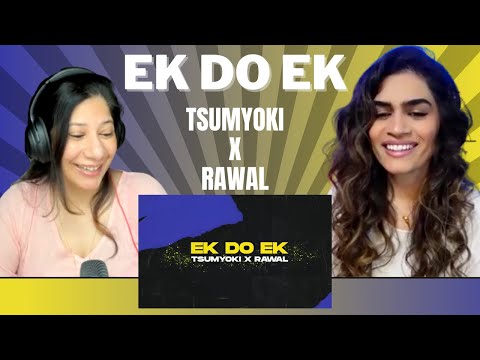 EK DO EK (@tsumyoki x @rawal__) REACTION!