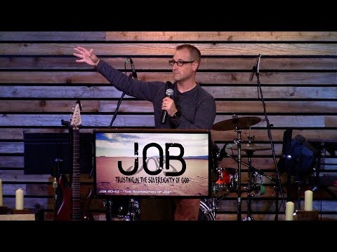 Job 40-42 - "The Restoration Of Job"