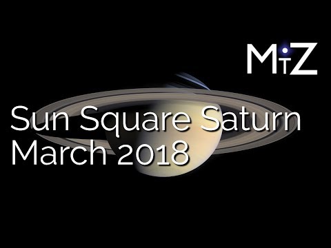 Sun Square Saturn Thursday March 29th, 2018 - True Sidereal Astrology