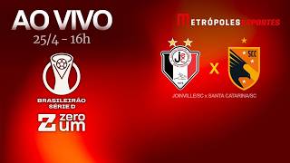 JOINVILLE x SANTA CATARINA - BRASILEIRÃO SÉRIE D 2026 - AO VIVO E COM IMAGENS - 25.04.26