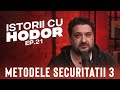 Metodele Securității III. | Istorii cu Hodor EP.21