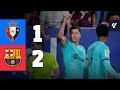 OSASUNA 1-2 BARÇA | LALIGA 2023/24 MD4