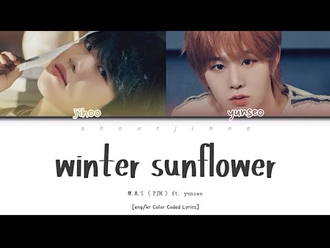 winter sunflower - EVNNE (이븐) Park Jihoo (박지후) ft. ji yunseo [eng/kr Color Coded Lyrics] 