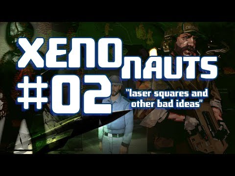 The BPL XenoNauts Campaign: Episode 2 - Laser Squares and other Bad Ideas