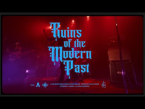 Zålomon Grass - RUINS OF THE MODERN PAST - (Official Video)