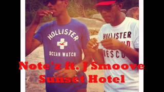 Note'z ft. J Smoove - Sunset Hotel