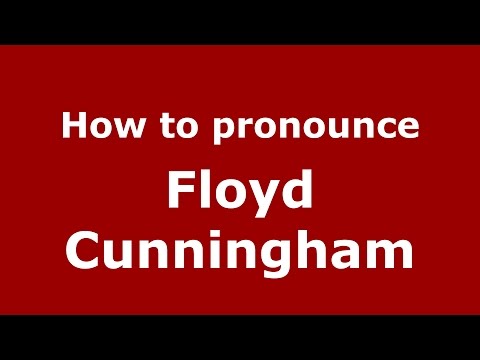 How to pronounce Floyd Cunningham (American English/US)  - PronounceNames.com