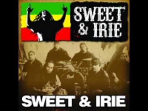 Sweet and Irie-I will never