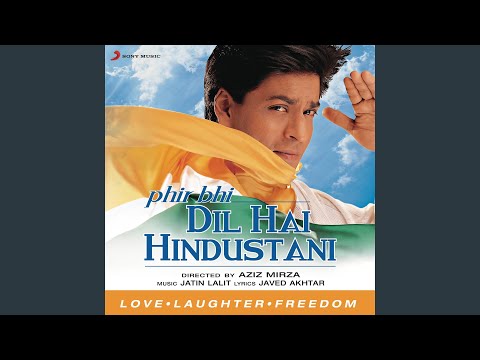Phir Bhi Dil Hai Hindustani — watch video