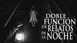 NOCHE DE TERROR ACAMPANDO SOLA (DOBLE FUNCIÓN DE RELATOS DE LA NOCHE)