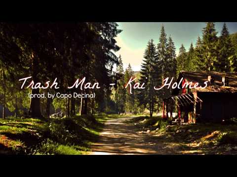 TRASH MAN - Kai Holmes (FAST R&B)