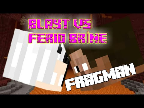 Blayt vs Feridbrine FRAGMAN - Minecraft