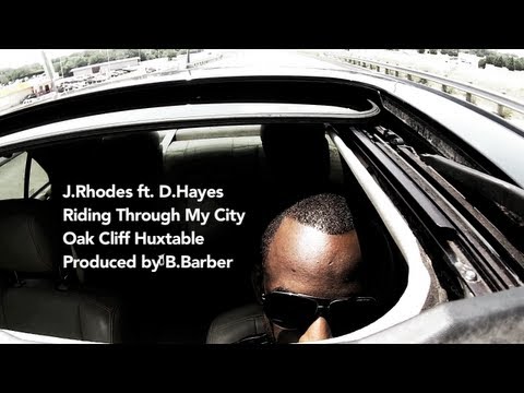 EXCLUSIVE! Riding Through My City - J.Rhodes ft. D.Hayes