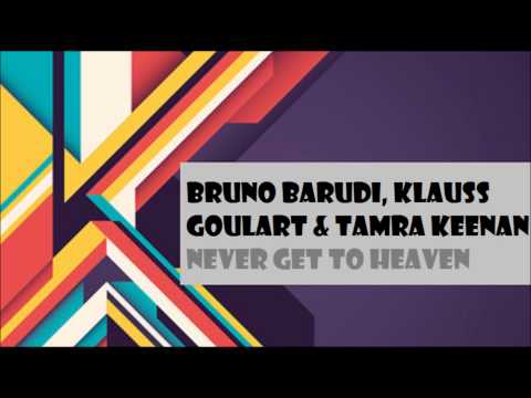 Bruno Barudi, Klauss Goulart & Tamra Keenan - Never Get To Heaven