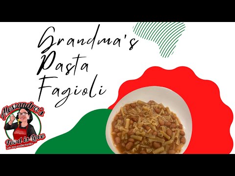 AUTHENTIC PASTA E FAGIOLI - Grandma's Pasta Fagioli Recipe | How to Make Pasta Fagioli Recipe