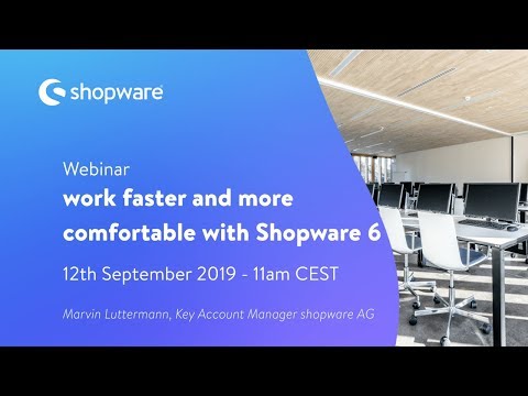 (Part 2/5) working faster and more comfortable with Shopware 6