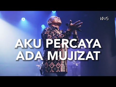 Aku Percaya ada Mujizat ( Pdt Wiryohadi ) by Ps. Vriego Soplely || GSJS Pakuwon Mall, Surabaya