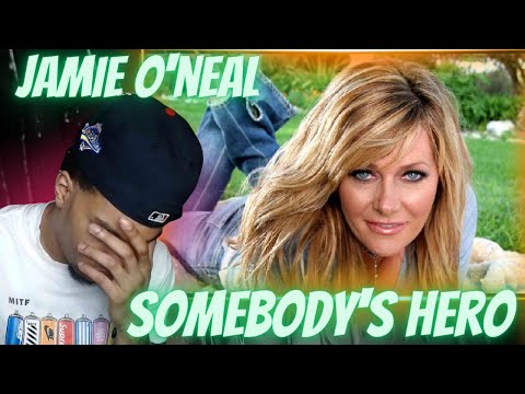 FIRST TIME HEARING | JAMIE O'NEAL - SOMEBODY'S HERO | REACTION