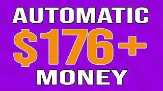 Earn $176-$720 Completely AUTOMATIC (Almost No Work Needed!) Make Money Online