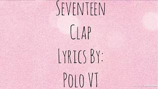 Download lagu Seventeen - Clap Lyrics (Romanized) mp3 Download lagu Seventeen - Clap Lyrics (Romanized) mp3