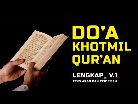 Doa Khotmil Quran  lengkap _ Teks Arab, Latin dan Terjemah