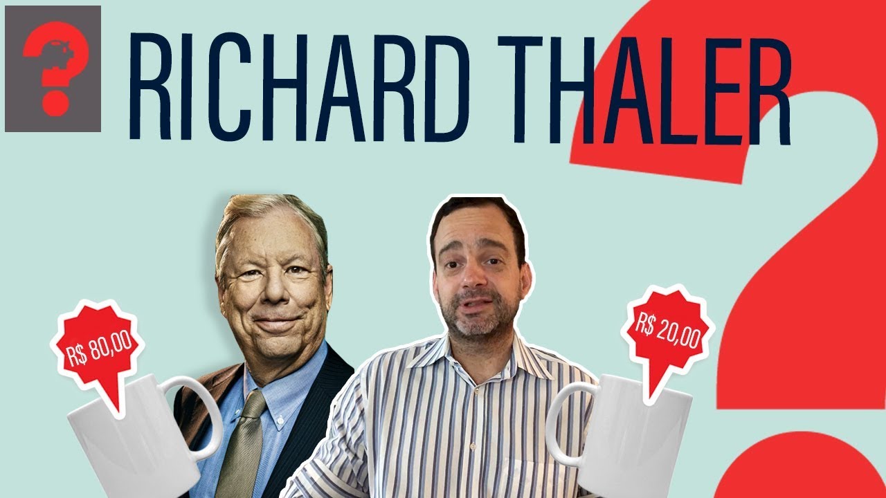 RICHARD THALER E A ECONOMIA COMPORTAMENTAL | FALA, DUDU #18