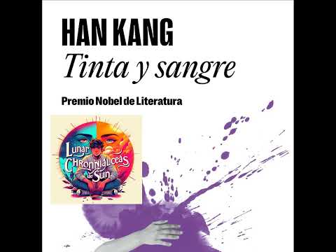 Tinta y sangre de Han Kang y su universo