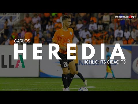 Carlos Heredia - Goals, Assists & Skills - Highlights Cibao FC 2024