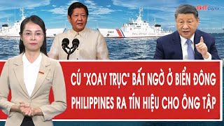 Vấn đề hôm nay: Cú “xoay trục” bất ngờ ở Biển Đông, Philippines ra tín hiệu cho ông Tập