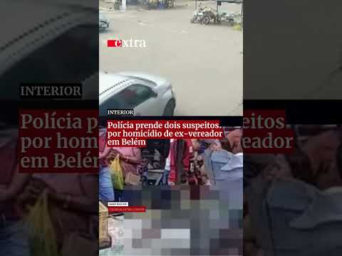 Polícia prende dois suspeitos por homicídio de ex-vereador em Belém