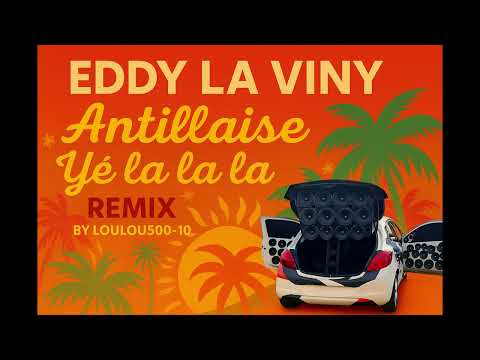 Antillaise Yé la la la -  Eddy la viny (By  Loulou500-10)