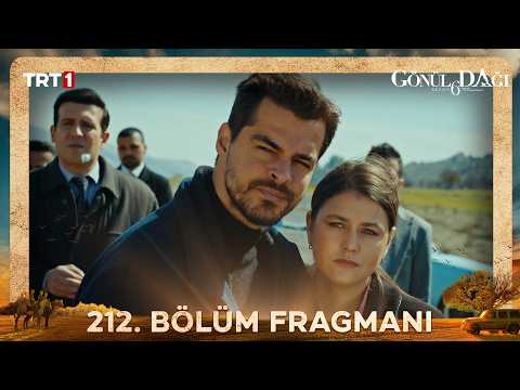 Gönül Dağı 212. Bölüm Fragmanı - Ön İzleme Detayları