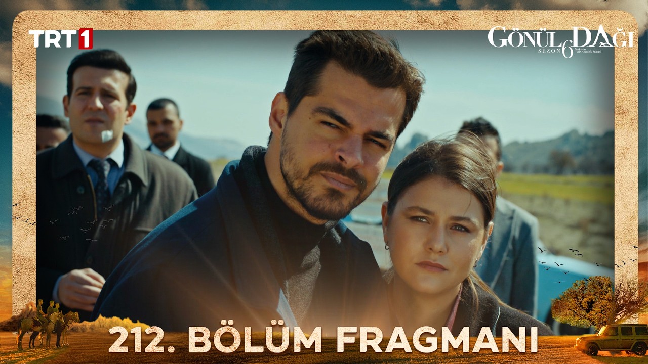 Gönül Dağı 212.Bölüm Fragmanı